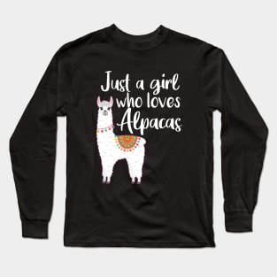 Just a girl who loves alpacas Funny Alpaca Long Sleeve T-Shirt